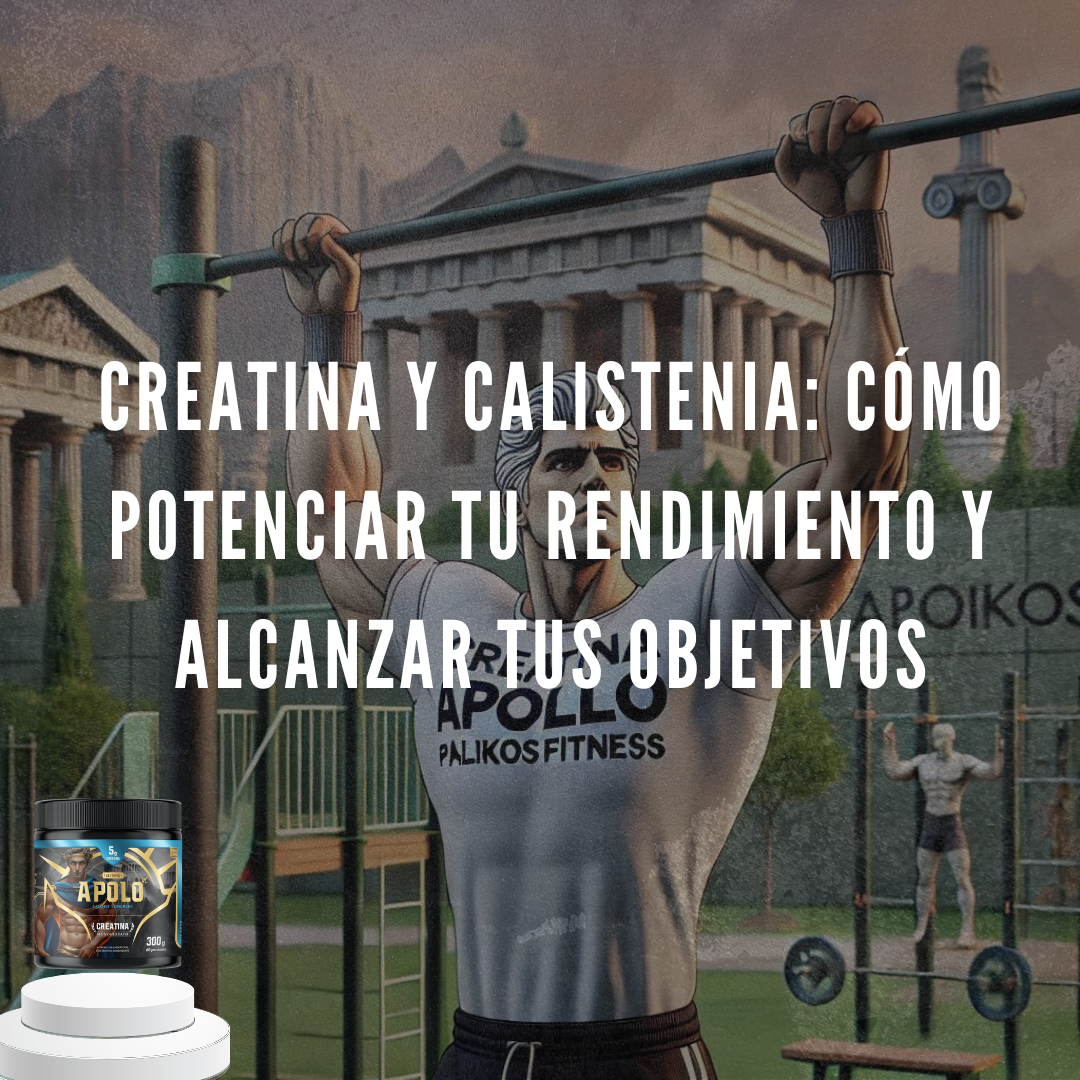 Creatina y Calistenia: Cómo Potenciar tu Rendimiento y Alcanzar tus Objetivos